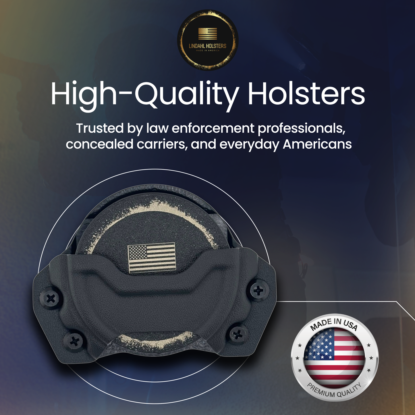 High-quality holster with American flag design on a dark blue background, featuring text about trusted professionals andMade in USA badge.